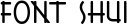 Font Shui